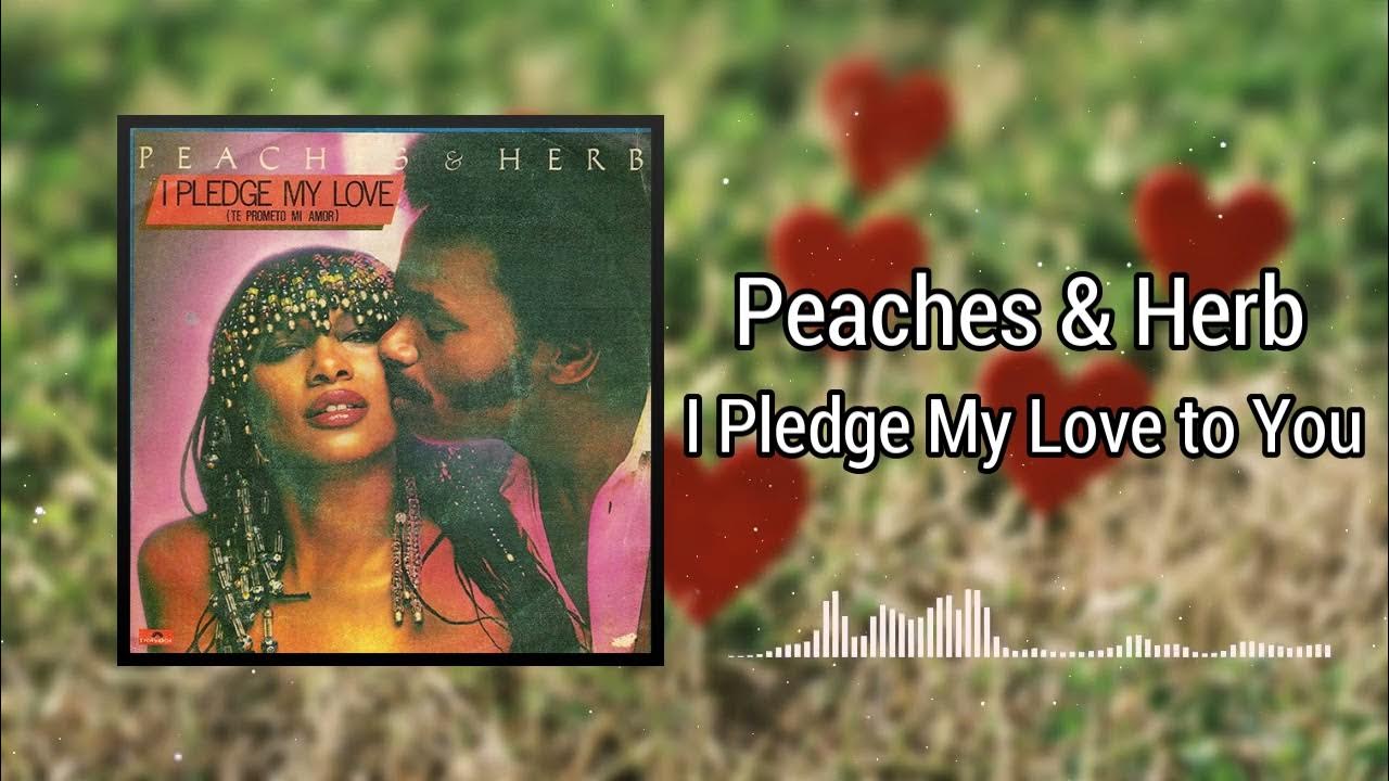 I Pledge My Love to You Peaches & Herb YouTube