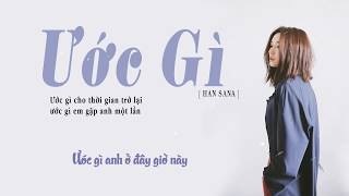 Ước Gì - Han Sara | MV Lyrics -  [ Vũ ]