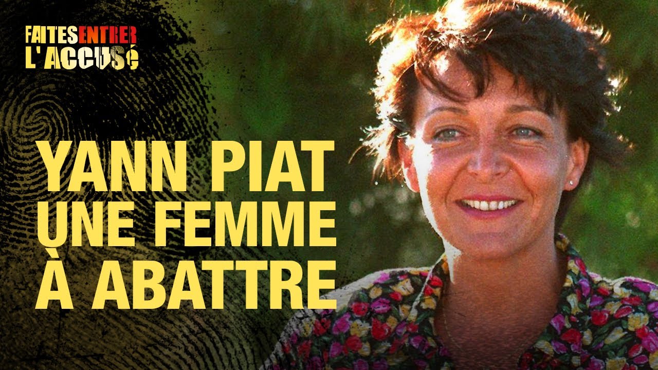 Faites entrer l&rsquo;accusé : Yann Piat, une femme à abattre