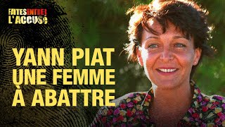 Faites entrer l'accusé : Yann Piat, une femme à abattre