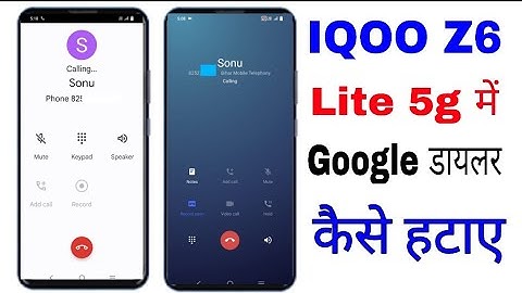 how to remove/replace Google dialer in iqoo z6 lite 5g।Iqoo z6 lite 5g me google dialer kaise hataye