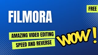 Filmora Video Editing Tutorial Best Video Editing How To Change Speed Of Video Reverse Video