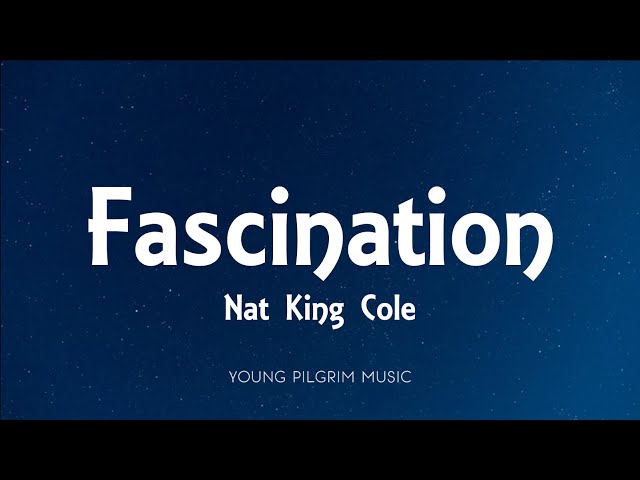 Nat King Cole - Fascination (Lyrics) class=