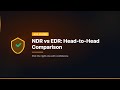 NDR vs EDR: Head-to-Head Comparison
