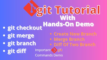 Git Tutorial Part 2: Create new branch, merge branch, diff branch