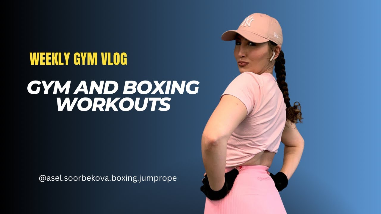 Weekly Vlog Gym and Boxing Workouts YouTube