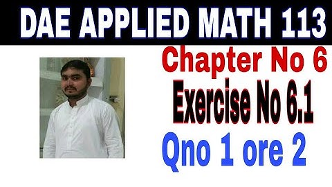 DAE math 113 1st year || applied mathematics 113 ||chapter no 5|| Exercise no 6.1||question no1,2
