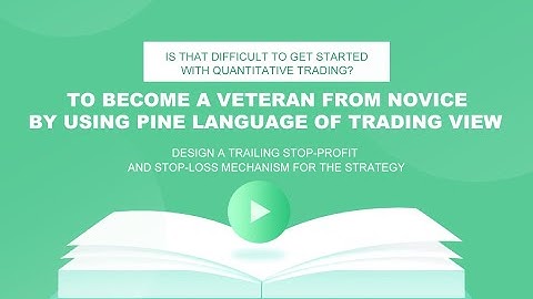 On FMZ Pine Script Tutorial --Design a Trailing Stop-profit and Stop-loss Mechanism for the Strategy