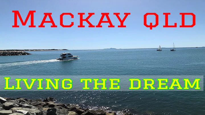Mackay QLD Australia - Living the DREAM destinatio...