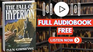 The Fall of Hyperion (Hyperion Cantos, Book 2) by Dan Simmons [ Full Audiobook Free ]