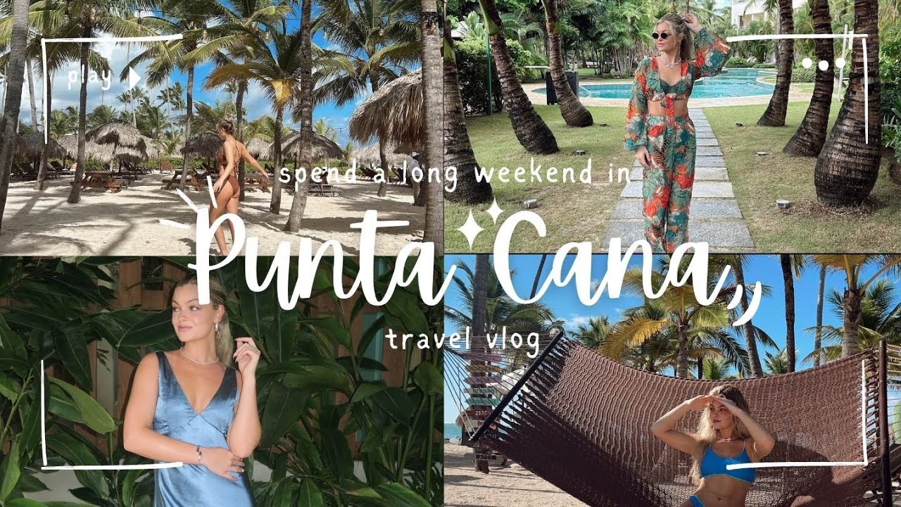 A WEEKEND IN PUNTA CANA / DREAMS ROYAL BEACH PUNTA CANA / TRAVEL VLOG / ALL INCLUSIVE RESORT