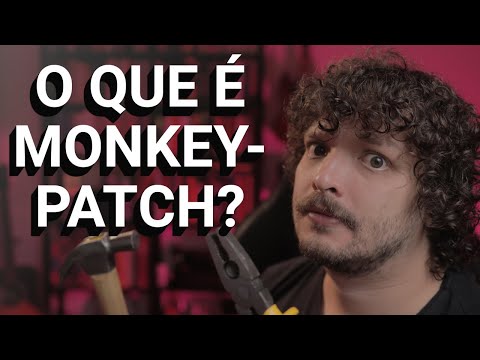 O que é monkey-patch e como usar?