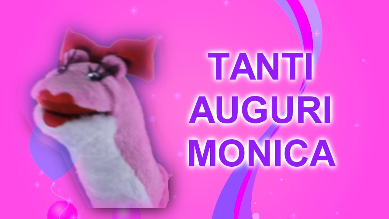 Tanti Auguri Monica Youtube