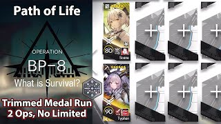[Arknights] Path of Life | BP-8 Trimmed Medal Run (2 Operators, No Limited)