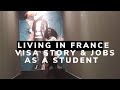 Living in France, visa story continued, jobs as a student in France #livinginfrance #studentjobs