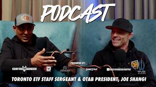 Direct Action Podcast: Toronto ETF Staff Sergeant & OTAB President, Joe Shangi