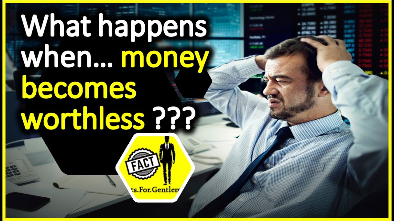 What Happens When Money Becomes Worthless YouTube