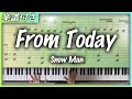 【耳コピ】From Today / Snow Man【楽譜】