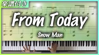 【耳コピ】From Today / Snow Man【楽譜】