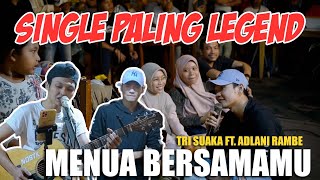 Menua Bersamamu - Tri Suaka Ft. Adlani Rambe (Live Ngamen)