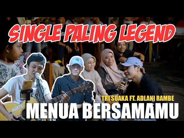 Menua Bersamamu - Tri Suaka Ft. Adlani Rambe (Live Ngamen) class=