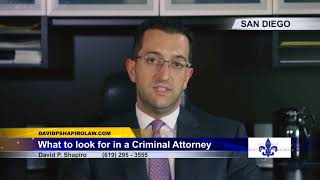 What to look for in a Criminal Attorney- Law Office of David P. Shapiro