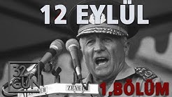 12 Eylül Belgeseli 1. Bölüm | Renklerin Çatışması | 32.Gün Arşivi