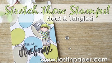 Stretch Those Stamps - Neat & Tangled Guest Designer!