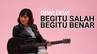 DEWI DEWI - BEGITU SALAH BEGITU BENAR | TAMI AULIA