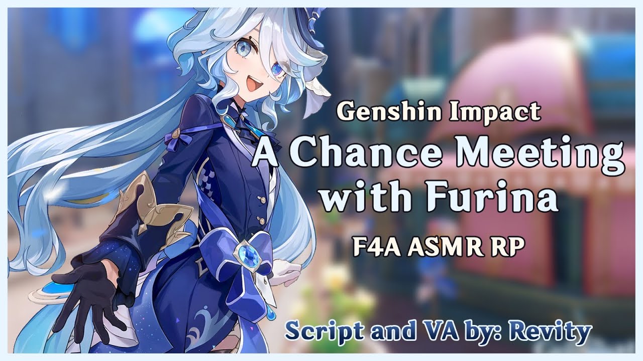 ASMR | A Chance Meeting with Furina | Genshin Impact RP [F4A]