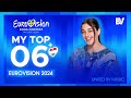 Eurovision 2024  my top 6  new  comments  ratings