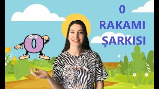 0 Rakamı Şarkısı | Sıfır Sayısı Öğreniyorum | Sayı Şarkıları