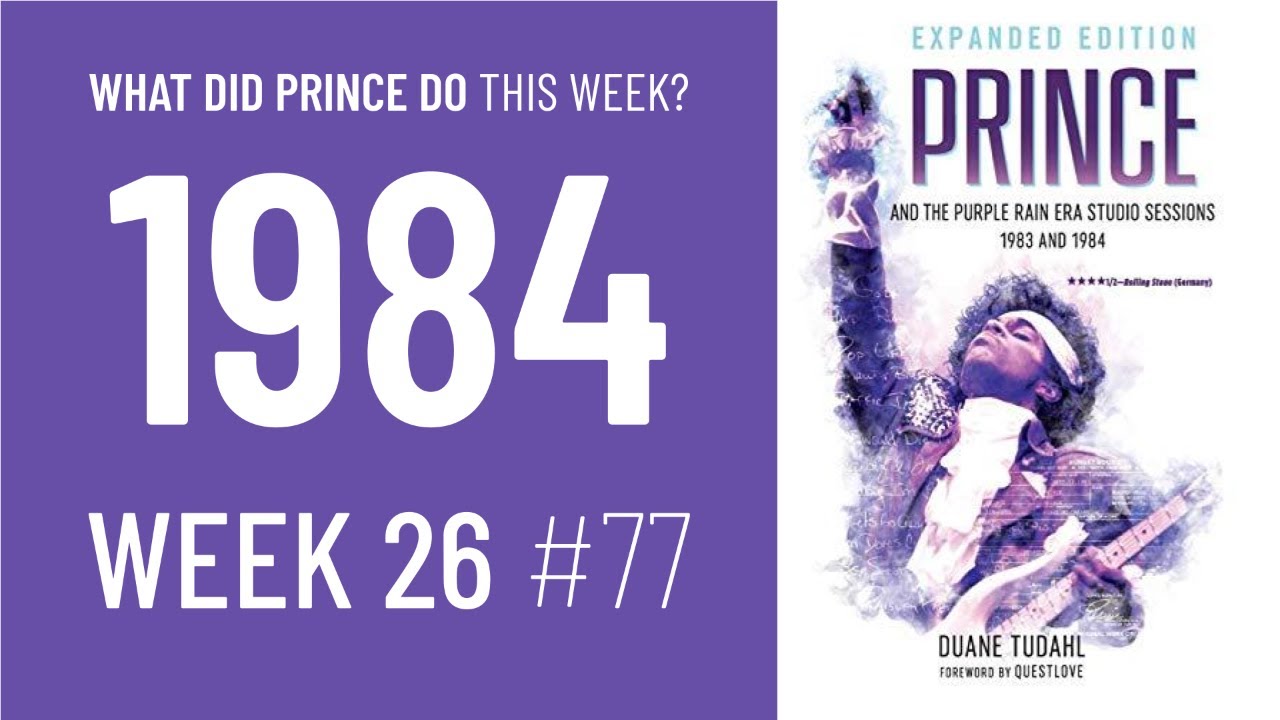 Prince Week What Did Prince Do This Week? 26 of 1984 (100 MPH, Purple Rain, Ecstasy ...
