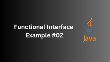 Functional Interface in Java 8: Part 02 - Deep Dive with Examples