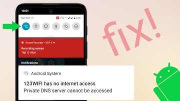 "wifi has no internet access private DNS server cannot be accessed" on Android fix