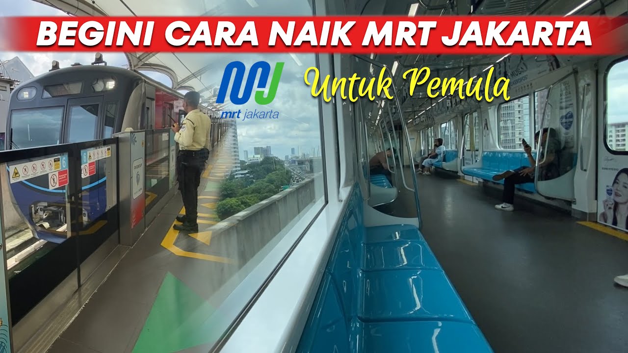 PERTAMA KALI NAIK MRT JAKARTA, BEGINI CARANYA..
