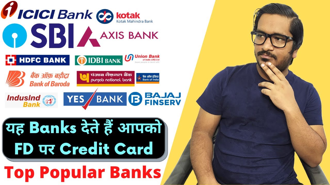 Credit Cards Against FD Top Private & Public Sector Banks That Issue