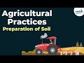 Agricultural Practices (Preparation of Soil) - CBSE 8
