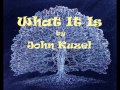 &quot;What It Is&quot; by John Kuzel