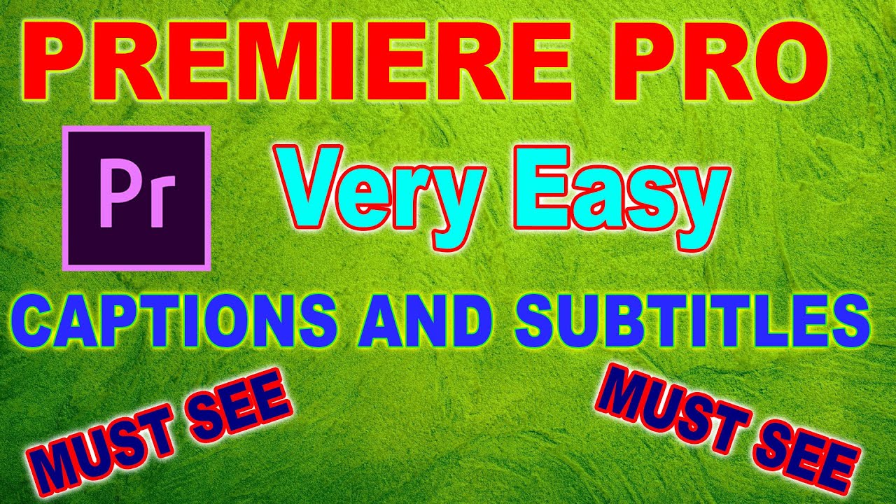 add captions premiere pro 2022 add captions premiere pro 2022