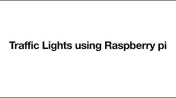 Traffic Lights with Raspberry Pi