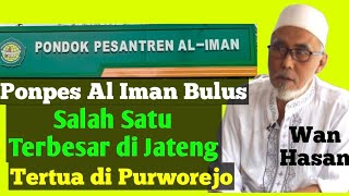 💧Ponpes Al Iman Bulus‼️Salah Satu yang Terbesar di Jawa Tengah‼️Tertua di Purworejo