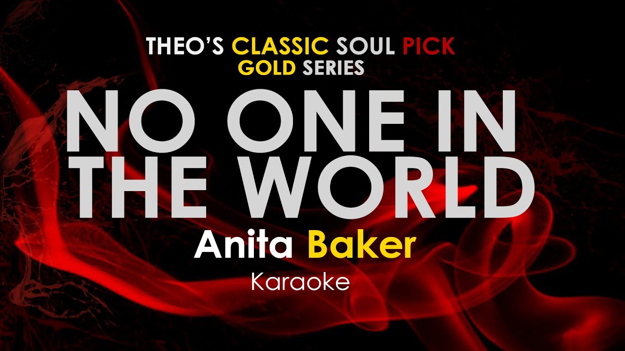 No One In The World - Anita Baker karaoke