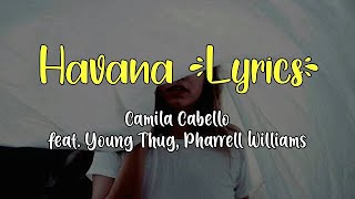 Camila Cabello - Havana ft. Young Thug (lyric lagu dan terjemahan)
