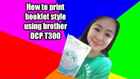 How to print booklet style  using brother DCP T300