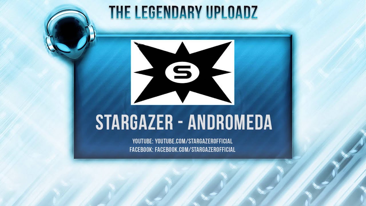 Stargazer - Andromeda [FULL HQ + HD FREE RELEASE]