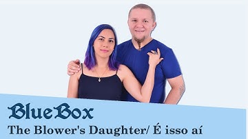 Thumbnail of BlueBox - The Blower's Daughter/ É isso aí [Ana Carolina ft. Seu Jorge]