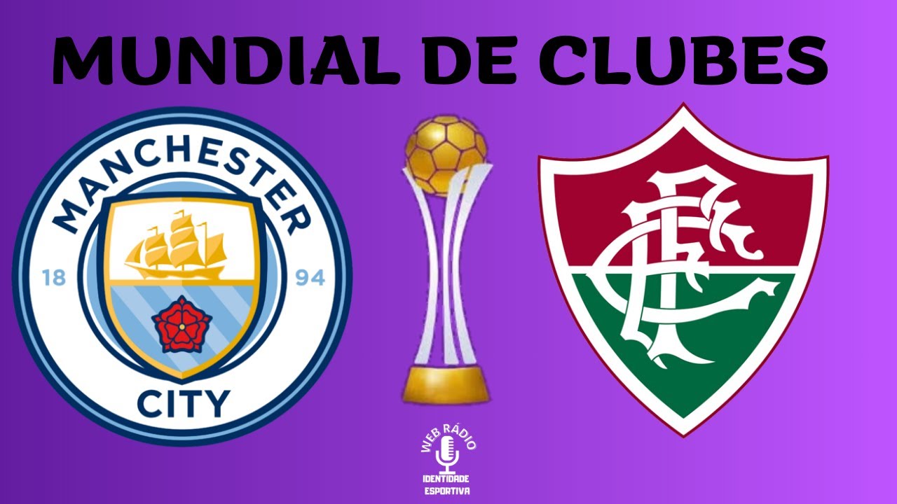 🔴 AO VIVO FLUMINENSE X MANCHESTER CITY FINAL MUNDIAL DE CLUBES 2023