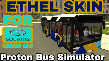 ETHEL skin for Solaris Urbino 10.5 in Proton Bus Simulator (REQUESTED)