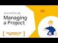 Project structures  life cycles  google project management certificate
